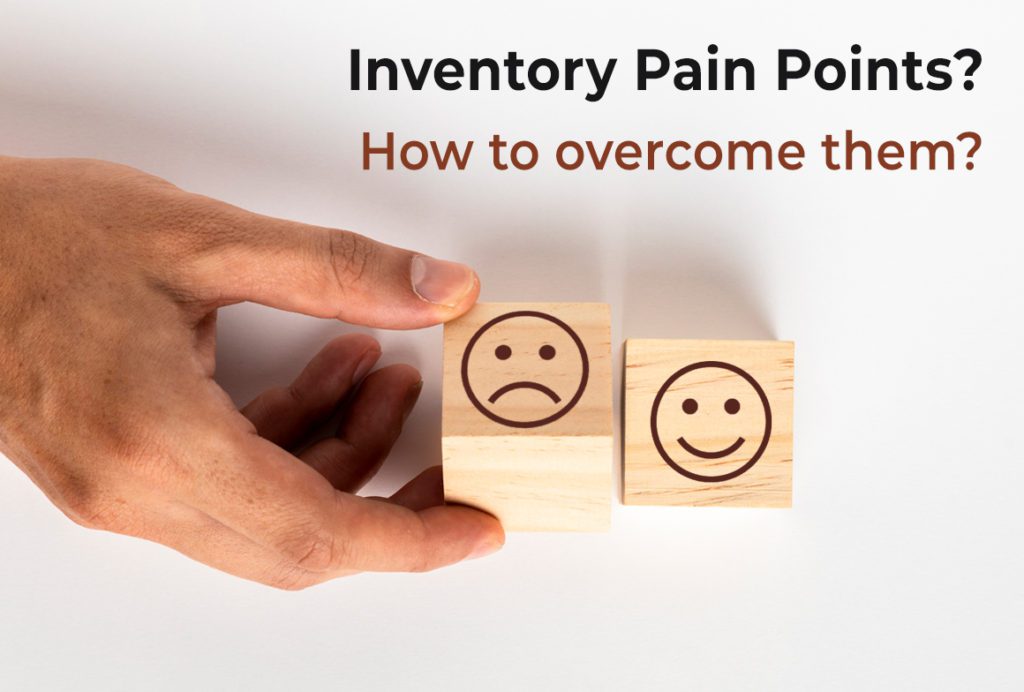 Process Pain Point Inventory Inventory Pain Points? How to overcome them? - Education ERP Software