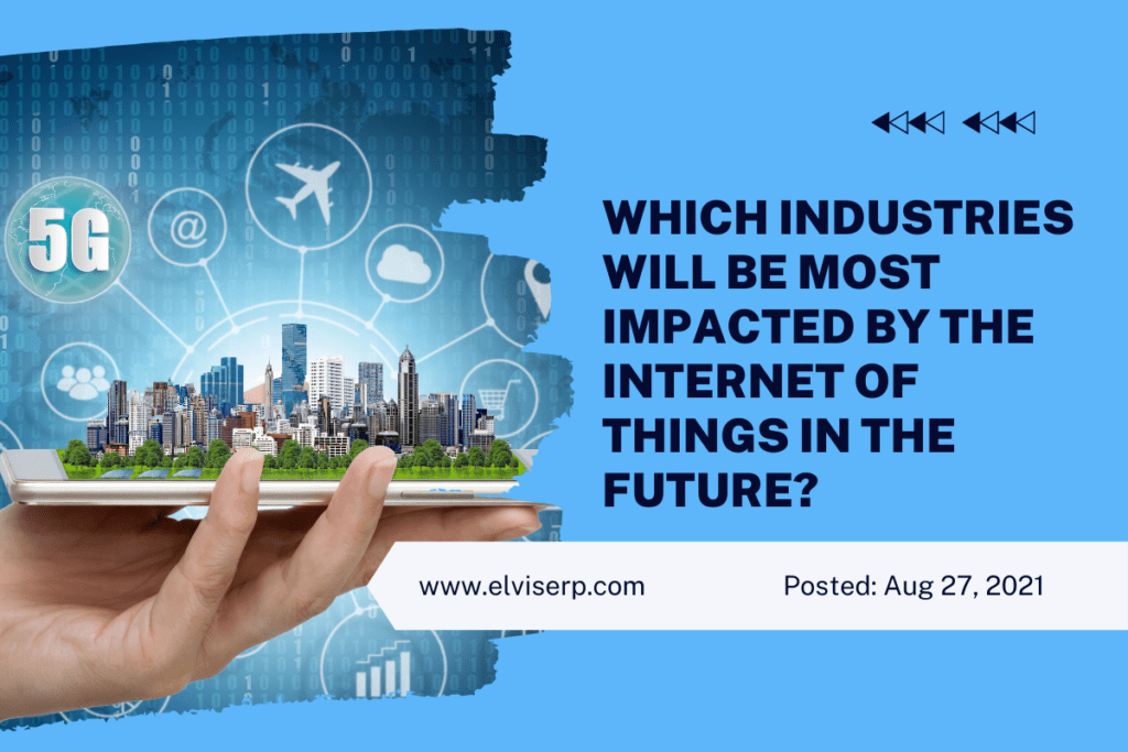 Future Impacts of the Internet of Things - Elvis ERP